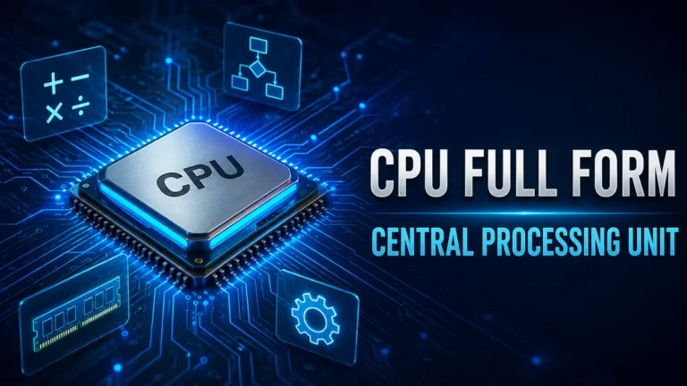 cpu full form: Meaning, Parts, Functions, and Types